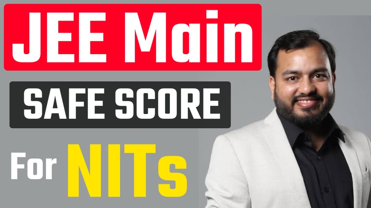 JEE Main Safe Score For NITs